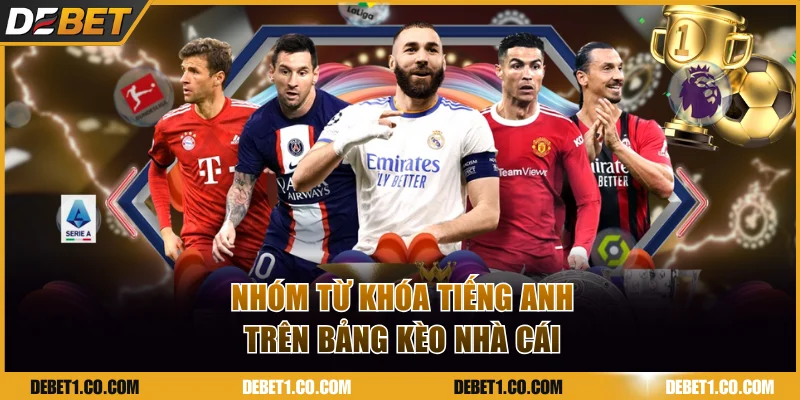 Nhóm từ khóa tiếng Anh trên bảng kèo nhà cái