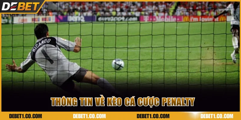 Thông tin về kèo cá cược penalty.